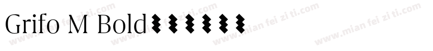 Grifo M Bold字体转换